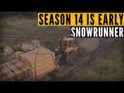 Wait, the SnowRunner Season 14 release date is EARLY?