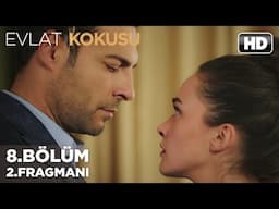 Evlat Kokusu 8. Bölüm 2. Fragmanı