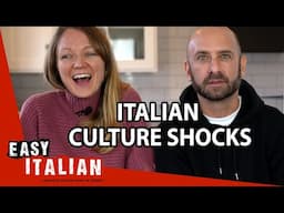 Living in Italy... Our Biggest Culture Shocks | Easy Italian 222