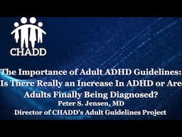 CHADD's Public Policy Committee Lunch & Learn Series: The Importance of Adult ADHD Guidelines