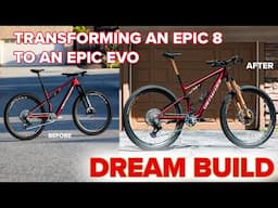 Converting a Specialized Epic 8 into an Epic Evo Trail Shredder DREAM BUILD