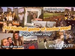 SENIOR YEAR FOOTBALL GAME VLOG!! 1st football game of the season & last first football game :(