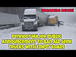 PennDOT Major Public Announcement To Ban All Semi Trucks With Empty Loads Today 🤯