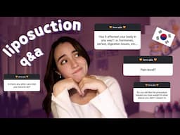 liposuction in korea q&a // side effects? painful recovery? expensive?