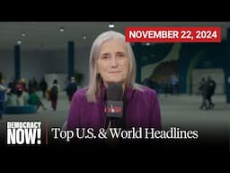 Top U.S. & World Headlines — November 22, 2024