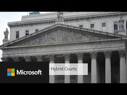 Explore Microsoft Solution for Hybrid Courts