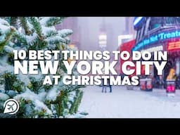 10 BEST THINGS TO DO IN NEW YORK CITY AT CHRISTMAS