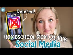 I quit instagram for 6 months and THIS happened... || Homeschool Mom takes a break from Social Media