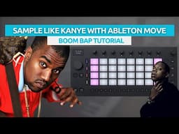 Ableton Move Sampling Like Kanye West | Boom Bap Tutorial