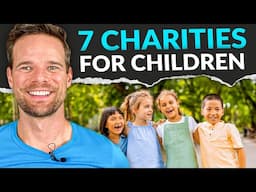 Charities for Children: 7 Organizations Giving Kids a Better Life