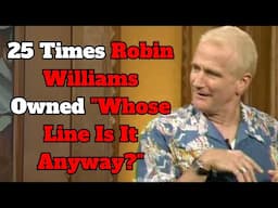 25 Times Robin Williams Owned "Whose Line Is It Anyway?"