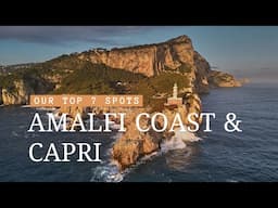 Top 7 Spots to visit at the Amalfi Coast and Capri (Italy) [4K]