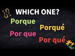 How to use: porque, porqué, por que, and por qué in Spanish