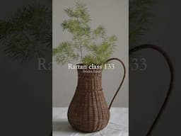 133.라탄소품,인테리어 라탄화병,꽃병 만들기[라탄공예]취미,라탄클래스 Rattan Craft :Make rattan vase with handle wicker,craft,cane