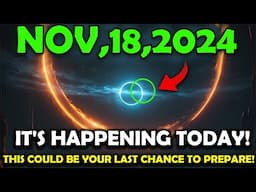 it's coming! 18 November 2024! The Shift No One Saw Coming: Brace Yourself for the Cosmic Wave!