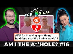 Am I the A**hole 16 - SimplyPodLogical #154