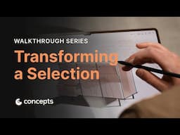 Walkthrough Series: Transforming a Selection