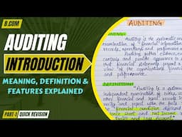 What is Auditing? | Features of Auditing | Quick Revision | Part - 1