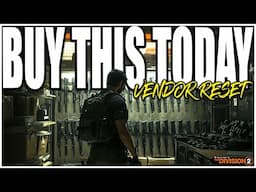 The Division 2 - BUY THESE TODAY! DZ Items, Max Rolls, Named Items & More! (WEEKLY VENDOR RESET)