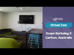 Virtual Property Tour | University Living x Scape I Scape Berkeley 2 I Melbourne