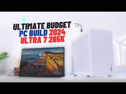 Ultimate Budget PC Build 2024  Ultra 7 265k & Intel Arc A770 Gaming Setup!