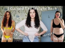 I GAINED THE WEIGHT BACK ep. 5 Nothing fits anymore...