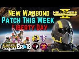 New Warbond, Patch This Week, Liberty Day Experience Podcast #18 MrPipz, PhaseShifter, CloudPlays