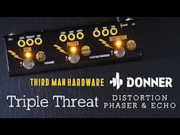 Donner / Third Man Triple Threat Jack White Multi-Effect Distortion EQ Echo