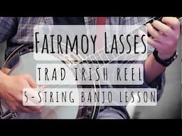 Fairmoy Lasses: Melodic Banjo Lesson