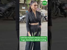 Aditi Rao Hydari's Fitness Secret: Yoga, Dancing & Mindful Eating I Celebrity Fitness I OnlyMyHealth