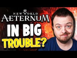 New World Aeternum Might Be In BIG Trouble