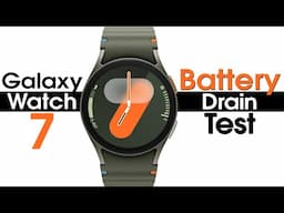 Samsung Galaxy Watch 7 Battery Drain Test