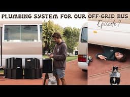 WATER TANKS & HOT WATER - EP 7. Finishing off our Toyota Coaster Plumbing System.