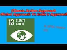 Climate Action Approach|  Global Approach Vs India's Approach