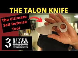 The Talon Knife: The Ultimate Self Defense Tool