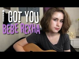 I Got You - Bebe Rexha (Samantha Potter Cover) #BestCoverEver