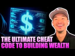 THE ULTIMATE CHEAT CODE TO BUILDING WEALTH