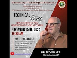 Technical Talk on "Applications of Next Generation IoT and AI Systems" by  Dr. Ted Selker