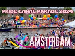 🌈 THE SPECTACULAR AMSTERDAM PRIDE CANAL PARADE 2024 | 80 BOAT PARTICIPANTS / AUGUST 3, 2024 🇳🇱