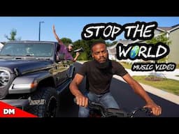 STOP THE WORLD (OFFICIAL MUSIC VIDEO)