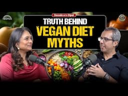 Truth Behind Vegan Diet Myths | Episode -8