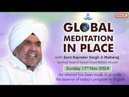 Global Meditation in Place with Sant Rajinder Singh Ji Maharaj (Nov 17, 2024)