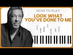 Look What You've Done To Me - Boz Scaggs - PIANO TUTORIAL (Part 1)