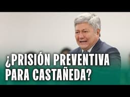 PEDIDO DE PRISIÓN PREVENTIVA CONTRA MATEO CASTAÑEDA Y NORIEL CHINGAY