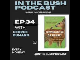 Animal conversations with George Bumann