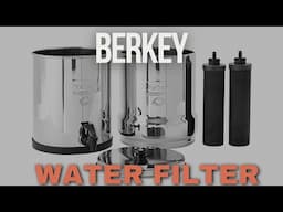 Royal Berkey Water Filter- Unboxing and Easy Set Up - 3.25 Gallon