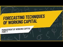 Working Capital Forecasting Techniques