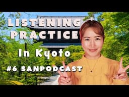 Japanese Listening Practice -Walk with me in Kyoto!