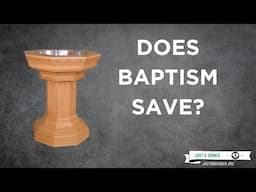 Does Baptism Save?