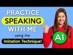 A1 Imitation Lesson - Part 2 | English Speaking Practice